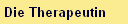 Die Therapeutin