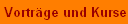 Vortr�ge und Kurse